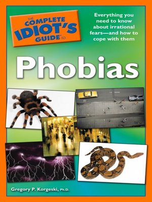 cover image of The Complete Idiot's Guide to Phobias